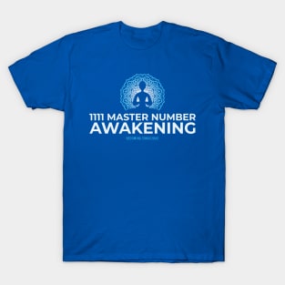 1111 Master Number Awakening Becoming Conscious T-Shirt